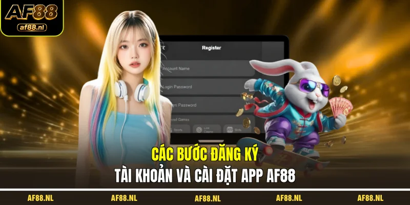 cac-buoc-dang-ky-tai-khoan-va-cai-dat-app-af88
