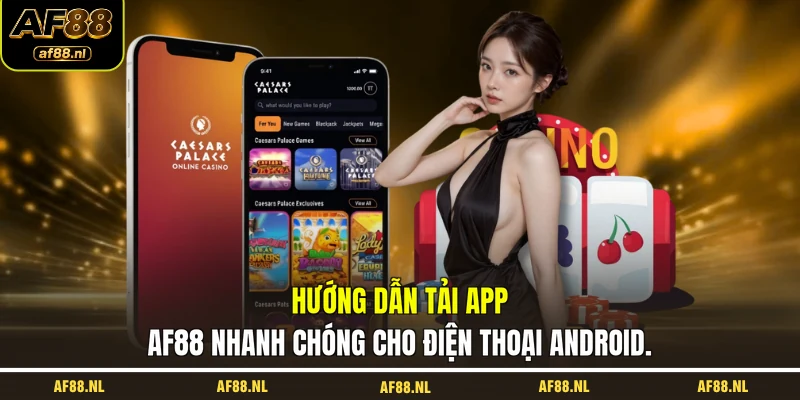 huong-dan-tai-app-af88-nhanh-chong-cho-dien-thoai-android.