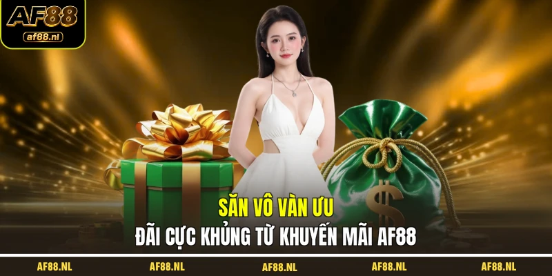 san-vo-van-uu-dai-cuc-khung-tu-khuyen-mai-af88